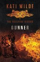 Gunner: The Hellfire Riders - Kati Wilde - cover