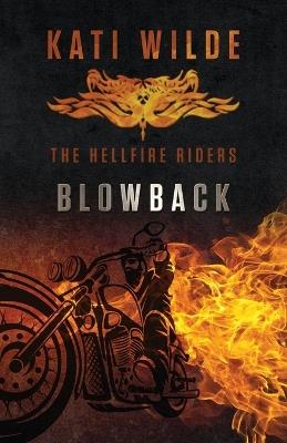 Blowback: The Hellfire Riders - Kati Wilde - cover