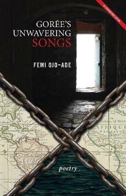 Gor e's Unwavering Songs Poetry - Femi Ojo-Ade - cover