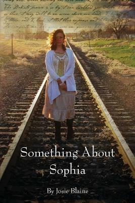 Something about Sophia - Josie Blaine - cover