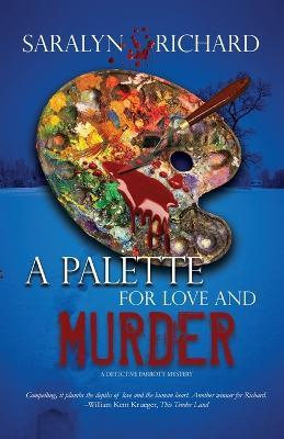 A Palette For Love and Murder - Saralyn Richard - cover