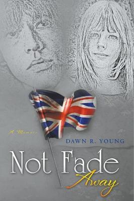 Not Fade Away - Dawn Young - cover