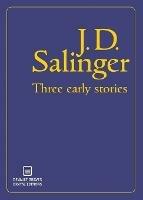 Three Early Stories - J D Salinger - cover