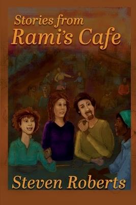 Stories from Rami's Cafe - Steven Roberts - cover