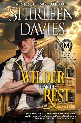 Wilder Than The Rest: MacLarens of Fire Mountain - Shirleen Davies - cover