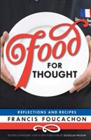 Food for Thought: Reflections and Recipes - Francis Foucachon - cover