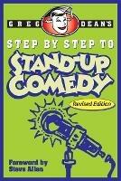 Step by Step to Stand-Up Comedy - Revised Edition - Greg Dean - cover