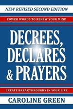 Decrees, Declares & Prayers 2nd Edition