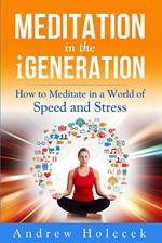 Meditation in the Igeneration