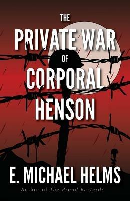 The Private War of Corporal Henson - E Michael Helms - cover
