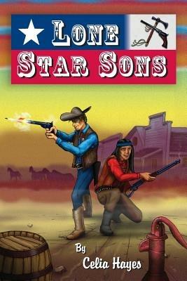 Lone Star Sons - Celia Hayes - cover