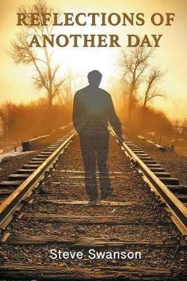 Reflections of Another Day - Stephen Swanson - cover