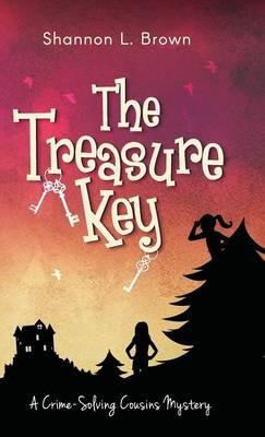 The Treasure Key: (The Crime-Solving Cousins Mysteries Book 2) - Shannon L Brown - cover