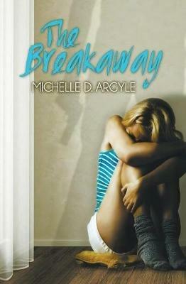 The Breakaway - Michelle D. Argyle - cover