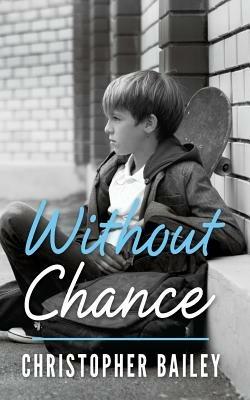 Without Chance - Christopher Bailey - cover