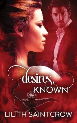 Desires, Known - Lilith Saintcrow - cover