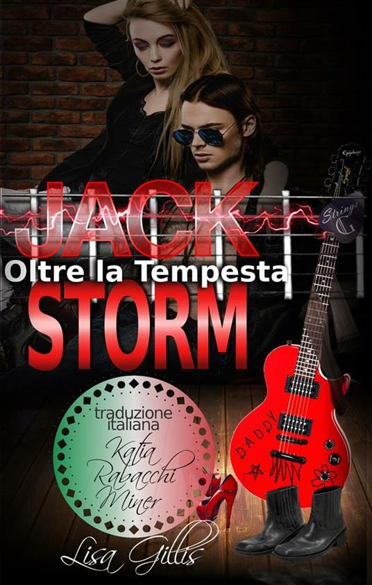 Jack Storm. Oltre la tempesta. Silver strings series - Lisa Gillis - ebook