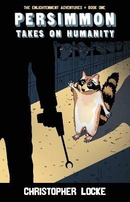 Persimmon Takes On Humanity - Christopher Locke - cover