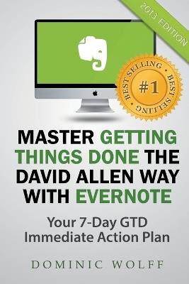Master Getting Things Done the David Allen Way with Evernote - Dominic Wolff - cover