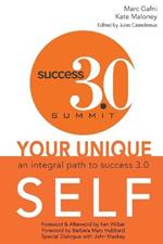 Your Unique Self: An Integral Path to Success 3.0