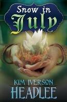 Snow in July - Kim Iverson Headlee - cover