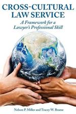 Cross-Cultural Law Service: A Framework for a Lawyer's Professional Skill