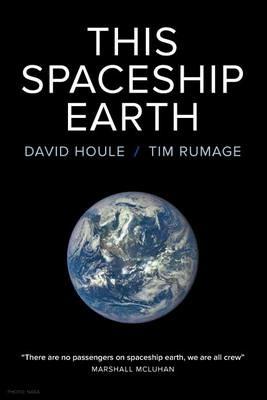 This Spaceship Earth - David Houle,Tim Rumage - cover