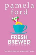 Fresh Brewed: A feel good romantic comedy