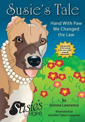 Susie's Tale Hand with Paw We Changed the Law - Donna Smith Lawrence - cover