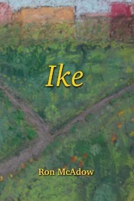 Ike - Ron McAdow - cover