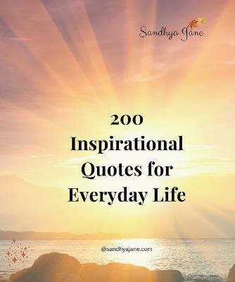 200 Inspirational Quotes For Everyday Life - Sandhya Jane - cover