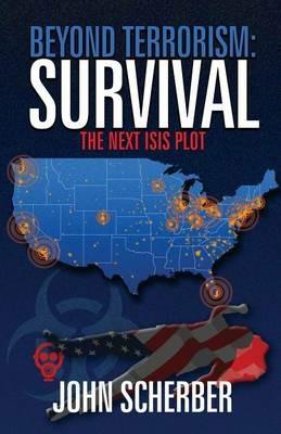 Beyond Terrorism: Survival - John Scherber - cover