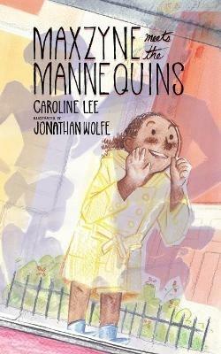 Maxzyne Meets the Mannequins - Caroline Lee - cover