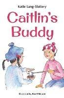 Caitlin's Buddy - Katie Lang-Slattery - cover