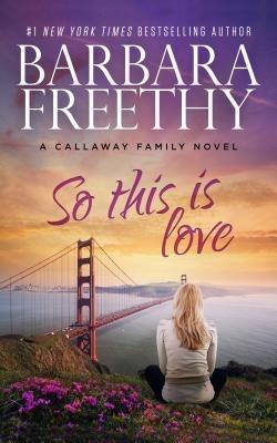 So This Is Love - Barbara Freethy - cover