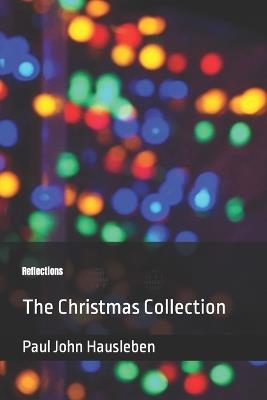 Reflections: The Christmas Collection - Paul John Hausleben - cover
