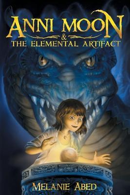 Anni Moon & The Elemental Artifact - Melanie Abed - cover