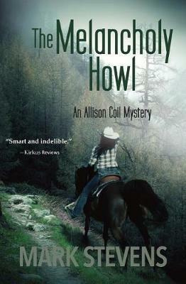 The Melancholy Howl - Mark Stevens - cover