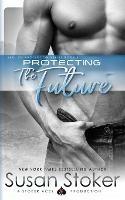 Protecting the Future - Susan Stoker - cover