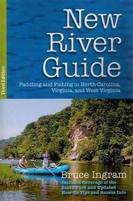 New River Guide: Paddling and Fishing in North Carolina, Virginia, and West Virginia - Bruce Ingram - cover