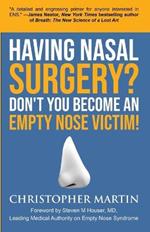 Having Nasal Surgery? Don't You Become An Empty Nose Victim!