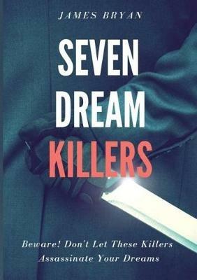Seven Dream Killers - James Bryan - cover