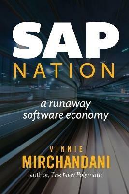 SAP Nation: a runaway software economy - Vinnie Mirchandani - cover