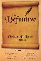 Christian D. Larson - The Definitive Collection - Volume 4 of 6 - Christian D Larson - cover