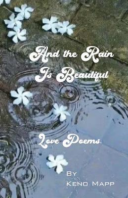 And The Rain Is Beautiful - Keno Mapp - cover