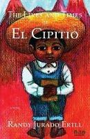 The Lives and Times of El Cipitio - Randy Jurado Ertll - cover