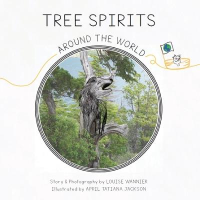 Tree Spirits Around the World - Louise Wannier - cover