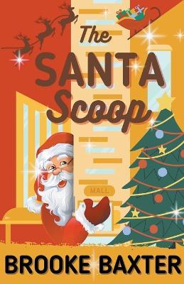 The Santa Scoop - Brooke Baxter - cover
