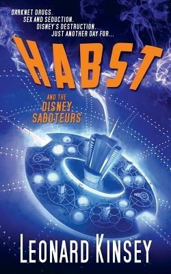 Habst and the Disney Saboteurs - Leonard Kinsey - cover