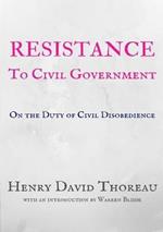 Resistance to Civil Government: On the Duty of Civil Disobedience